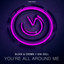 You're All Around Me