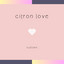 citron love - sublime