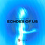 Ian Storm, DJ Zaro - Echoes Of Us