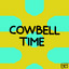 Cowbell Time