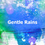 Gentle Rains