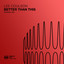Better Than This - Extended Mix