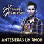 Antes Eras Un Amor