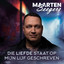 Maarten Seegers - Die Liefde Staat Op Mijn Lijf Geschreven