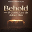 Pensacola Christian College - Behold Our God