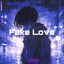 Fake Love