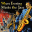 Where Evening Meets the Jazz cover