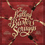 Album cover of The Ballad of Buster Scruggs (Original Motion Picture Soundtrack) by Tim Blake Nelson