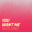 Saul High — You Want Me cover art