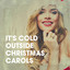 It's Cold Outside Christmas Carols cover