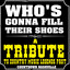 Who's Gonna Fill Their Shoes-A Tribute to Country Music Legends Past cover
