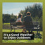 It's a Good Weather to Enjoy Outdoors cover