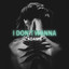 I Don't Wanna