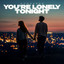 Rompasso - You're Lonely Tonight