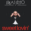 Lukas Setto - Sweet Lovin'