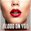 Blood On You