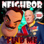 Neighbor Gonna Find Me - Instrumental