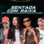 Sentada Com Raiva (feat. Mc Morena) - Brega Funk