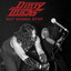 DIRTY TRICKS - Not Gonna Stop