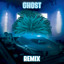 Ghost (Remix)