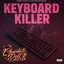 ChocolateDoll - Keyboard Killer