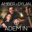 Amber & Dylan - Adem In