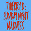 SUNDAY NIGHT MADNESS - EXTENDED OG