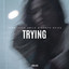 Trying - Mostly Cloudy Extended Fastlane Remix