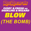 Blow (The Bomb) - Original Mix artwork