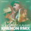 Volvernos a Amar - KRENON RMX