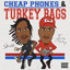 Cheap Phones & Turkey Bags cover