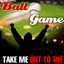 Take Me Out to the Ball Game cover