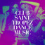 Club Saint-Tropez Dance Music cover
