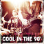 Cool In the 90's cover