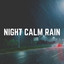 Night Calm Rain cover