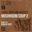 Mushroom Soup 2 - Fish Go Deep Mix 1