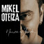 Mikel Oteiza - QUE TE HE HECHO YO