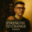 Tommy — Strength To Change cover art