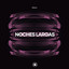 Noches Largas - Extended Mix
