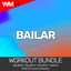 Bailar - Workout Remix 128 Bpm