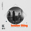 London Thing