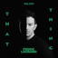 Fedde Le Grand - That Thing
