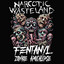 Narcotic Wasteland - Fentanyl Zombie Apocalypse