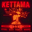 Higher (Steel City Power House) Kettama