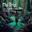 My Trip - Temple Tears Remix