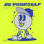 Be Yourself - Extended