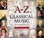 The A to Z of Classical Music (3rd Expanded Edition, 2009) cover