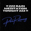 !!! zZz Rain Meditation Tonight zZz !!! cover
