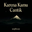 Karena Kamu Cantik