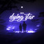 Dying Star cover
